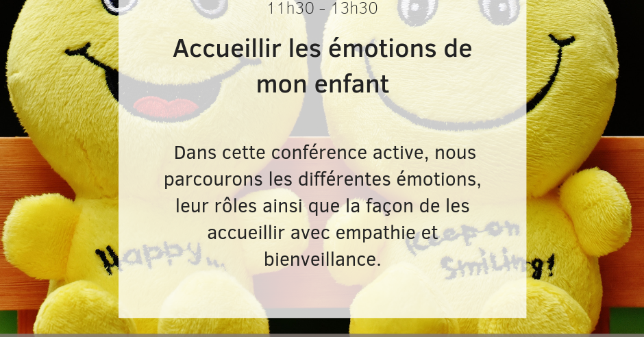 Accueillir les emotions de mon enfant