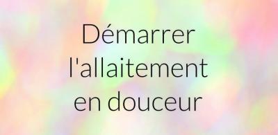 atelier demarrer l allaitement en douceur