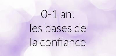 atelier filliozat 0 1 an les bases de la confiance